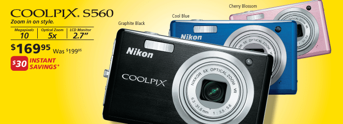 Coolpix S560 - $169.95 after $30 instant savings*