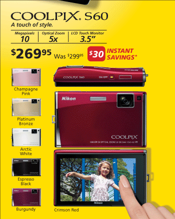 Coolpix S60 - $269.95 after $30 instant savings*